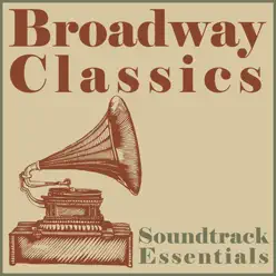 Soundtrack Essentials: Broadway Classics - Singers