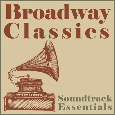 Soundtrack Essentials: Broadway Classics - Singers Soundtrack Essentials: Broadway Classics - Singers