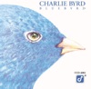 Nice Work If You Can Get It  - Charlie Byrd 