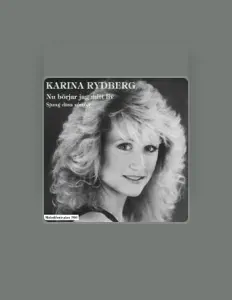 Écoutez Karina Rydberg, regardez des vidéoclips, lisez la biographie, consultez les dates de tournée et plus encore !