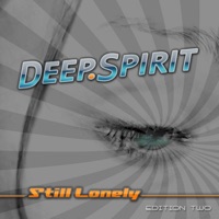 Still Lonely (Edition Two) [Remixes] - Deep.Spirit