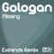 Missing (Eximinds Remix) - Gologan lyrics