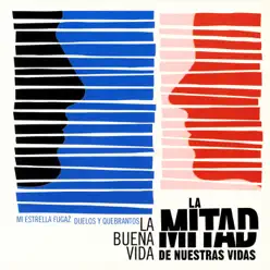 La Mitad de Nuestras Vidas - La Buena Vida