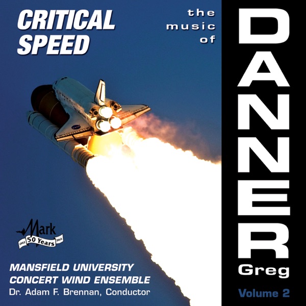 The Music of Greg Danner, Vol. 2: Critical Speed