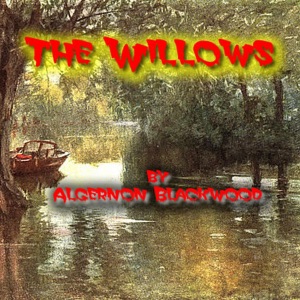 The Willows (Unabridged)