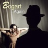 Bogart - Because of you