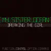 My Sister Ocean - Breaking the Girl