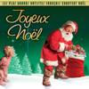 Joyeux Noël : Les plus grands artistes français chantent Noël - Various Artists