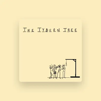 Listen to The Tyburn Tree, watch music videos, read bio, see tour dates & more!