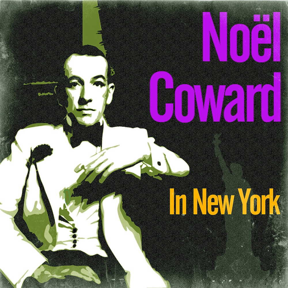 Обложка альбома «In New York (1956)» — Nöel Coward