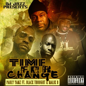 Time For Change (feat. Black Thought & Malik B) - Single