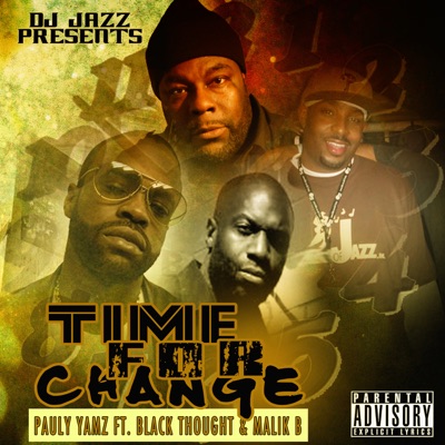 Time For Change (feat. Black Thought & Malik B) - Single