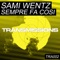 Sempre Fa Cosi (Gabriel Ferreira Remix) - Sami Wentz lyrics