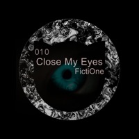 Close My Eyes - Single - FictiOne