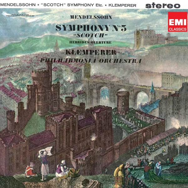Mendelssohn: Symphony No. 3, Overture "The Hebrides"