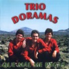 Trio Doramas - Que Mal Me Pagas