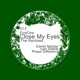 Close My Eyes The Remixes Single