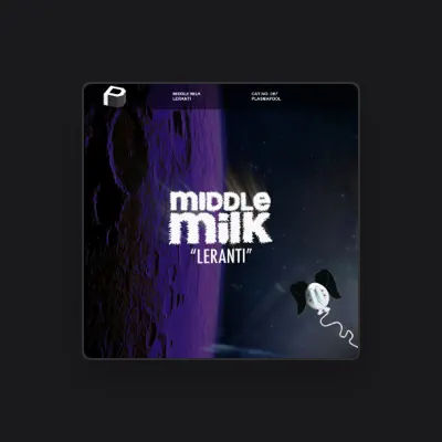 Listen to Middle Milk, watch music videos, read bio, see tour dates & more!