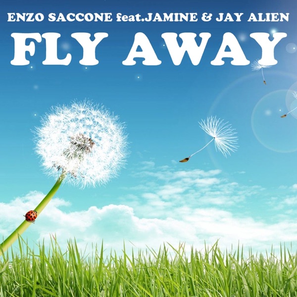 Fly Away (feat. Jamine & Jay Alien) - EP