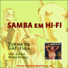Samba en Hi-Fi (Original Bossa Nova Album Plus Bonus Tracks 1957) [feat. Sivuca & Baden Powell] - Turma da Gafieira