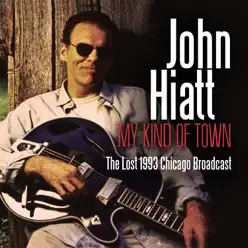 My Kind of Town (Live) - John Hiatt