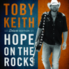 Hope on the Rocks (Deluxe Edition) - Toby Keith