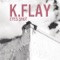 Easy Fix - K.Flay lyrics