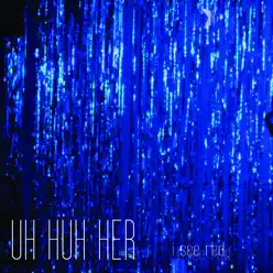 I See Red - EP - Uh Huh Her