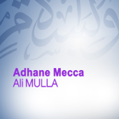 Adhane Mecca (Quran - Coran - Islam) - Ali Mulla