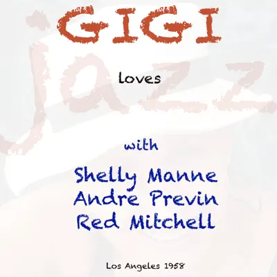 Gigi Loves Jazz - André Previn Gigi Loves Jazz - André Previn