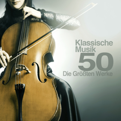 Klassische Musik 50: Die Größten Werke der Klassischen Musik - Various Artists Cover Art
