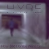 How Bad Do You Want It? - Single