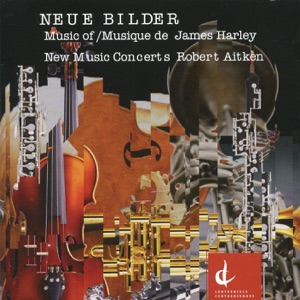 Neue Bilder - the Music of James Harley