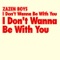 I Don't Wanna Be With You - EP ジャケット写真