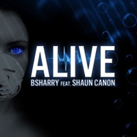 Alive (Remixes) [feat. Shaun Canon] - Bsharry