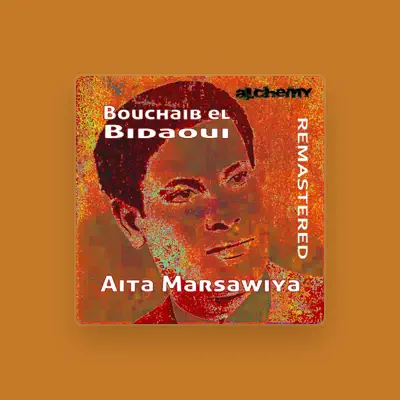 Listen to Bouchaib El Bidaoui, watch music videos, read bio, see tour dates & more!