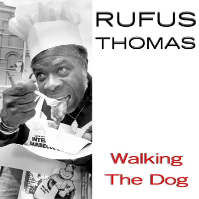 Rufus Thomas: Walking the Dog - Rufus Thomas Rufus Thomas: Walking the Dog - Rufus Thomas