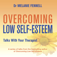 Melanie Fennell - Overcoming Low Self-Esteem: Talks with Your Therapist artwork