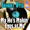 Johnny Otis - Ma (He's Makin' Eyes At Me)