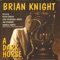 Bring Your Corn to Me (feat. Dana Gillespie) - Brian Knight lyrics