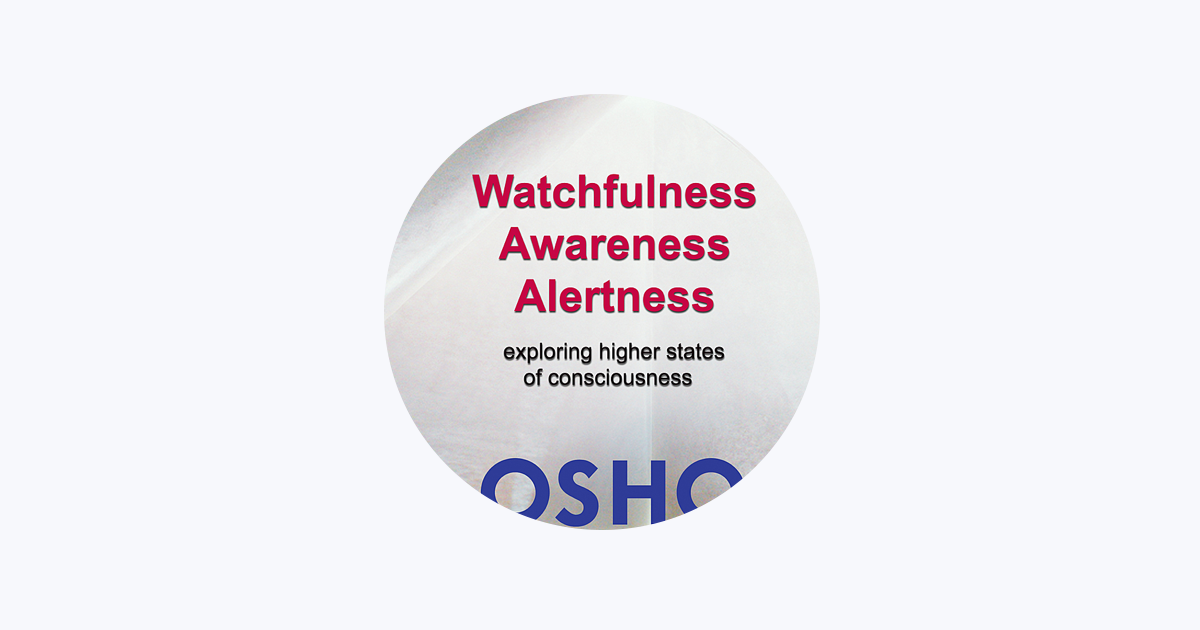 Watchfulness, Awareness, Alertness (OSHO Singles) (English Edition