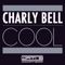 Cool - Charly Bell lyrics