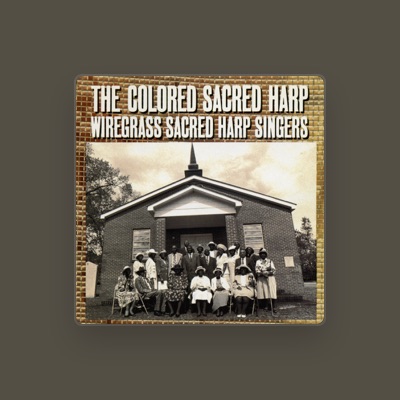 Listen to Wiregrass Sacred Harp Singers, watch music videos, read bio, see tour dates & more!