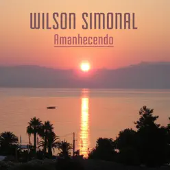 Amanhecendo - Single - Wilson Simonal