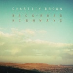 Chastity Brown - House Been Burning