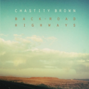 Back-Road Highways - Chastity Brown