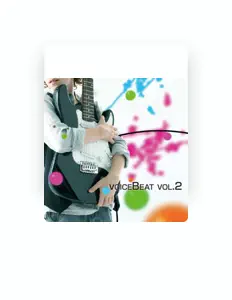 voiceBeat vol.2 all artists dinle, müzik videolarını izle, biyografisini oku, tur tarihlerini ve daha fazlasını gör!