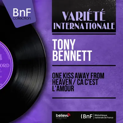 One Kiss Away from Heaven / Ça c'est l'amour (Mono Version) - Single - Tony Bennett