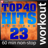 Top 40 Hits Remixed Vol. 23 (60 Minute Non-Stop Workout Mix [130 BPM]) - Power Music Workout