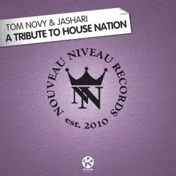 A Tribute to House Nation - Single - Tom Novy A Tribute to House Nation - Single - Tom Novy